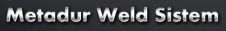 Metadur Weld Sistem